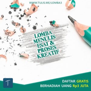 Lomba Menulis Esai dan Lomba Menulis Proses Kreatif Gratis Berhadiah Uang Rp 3 Juta
